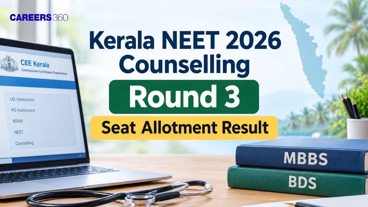 Kerala NEET 2026 Counselling Round 3 Seat Allotment Result (October 8): Download PDF at cee.kerala.gov.in